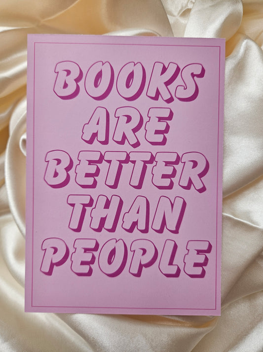 'Books Are Better Than People' Bookish Print