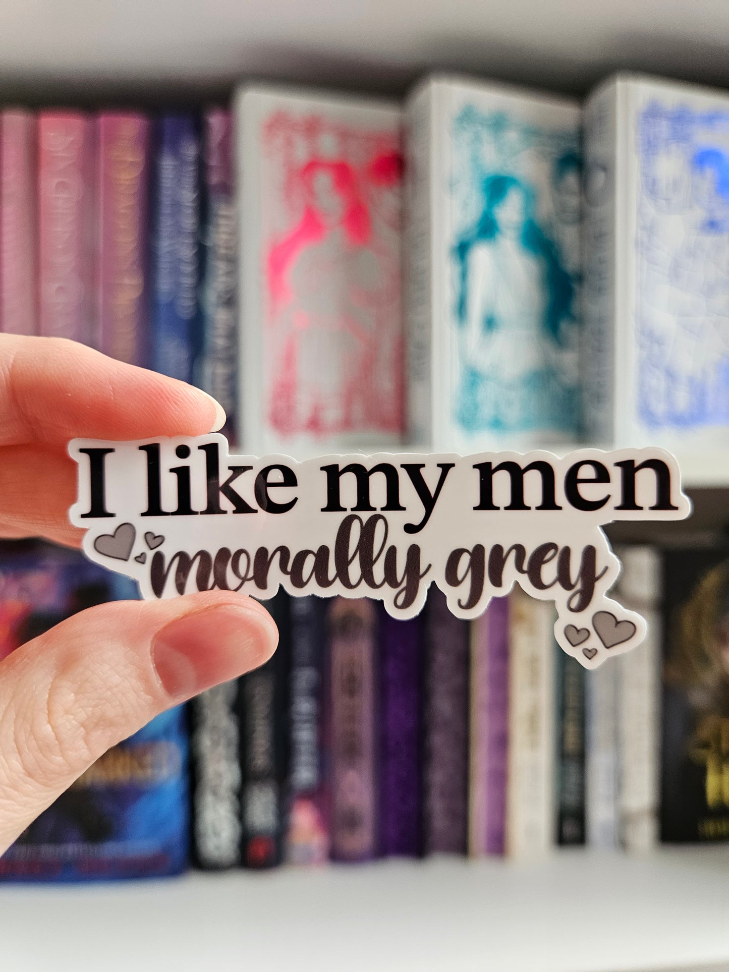 I Like My Men Morally Grey Sticker