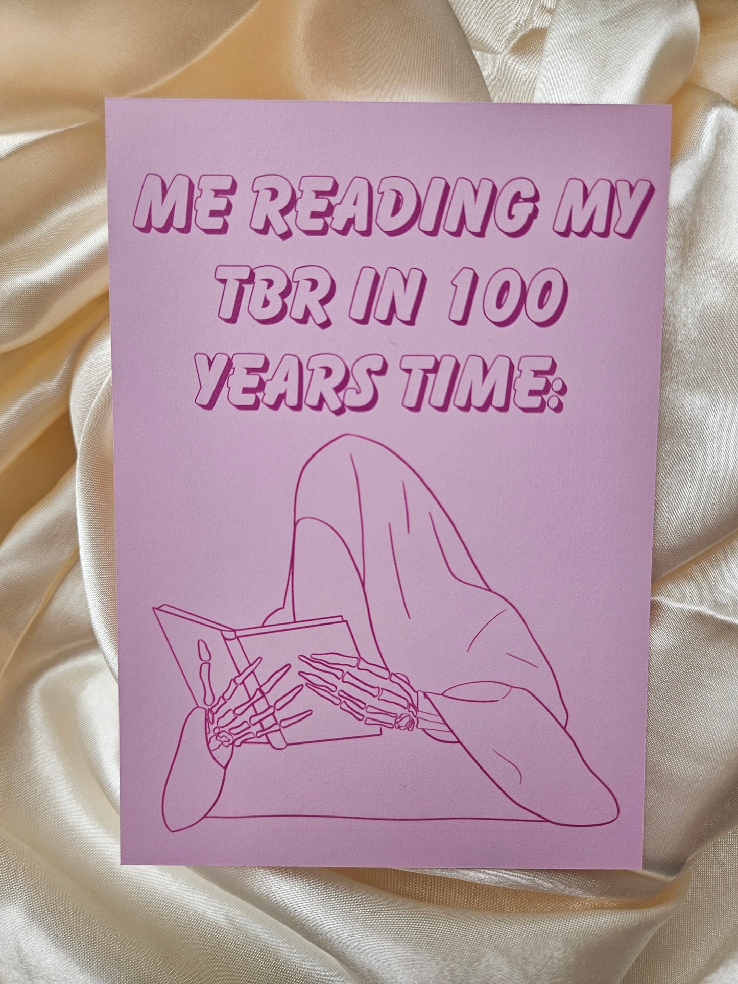 'Me Reading My TBR In 100 Years Time' Bookish Print