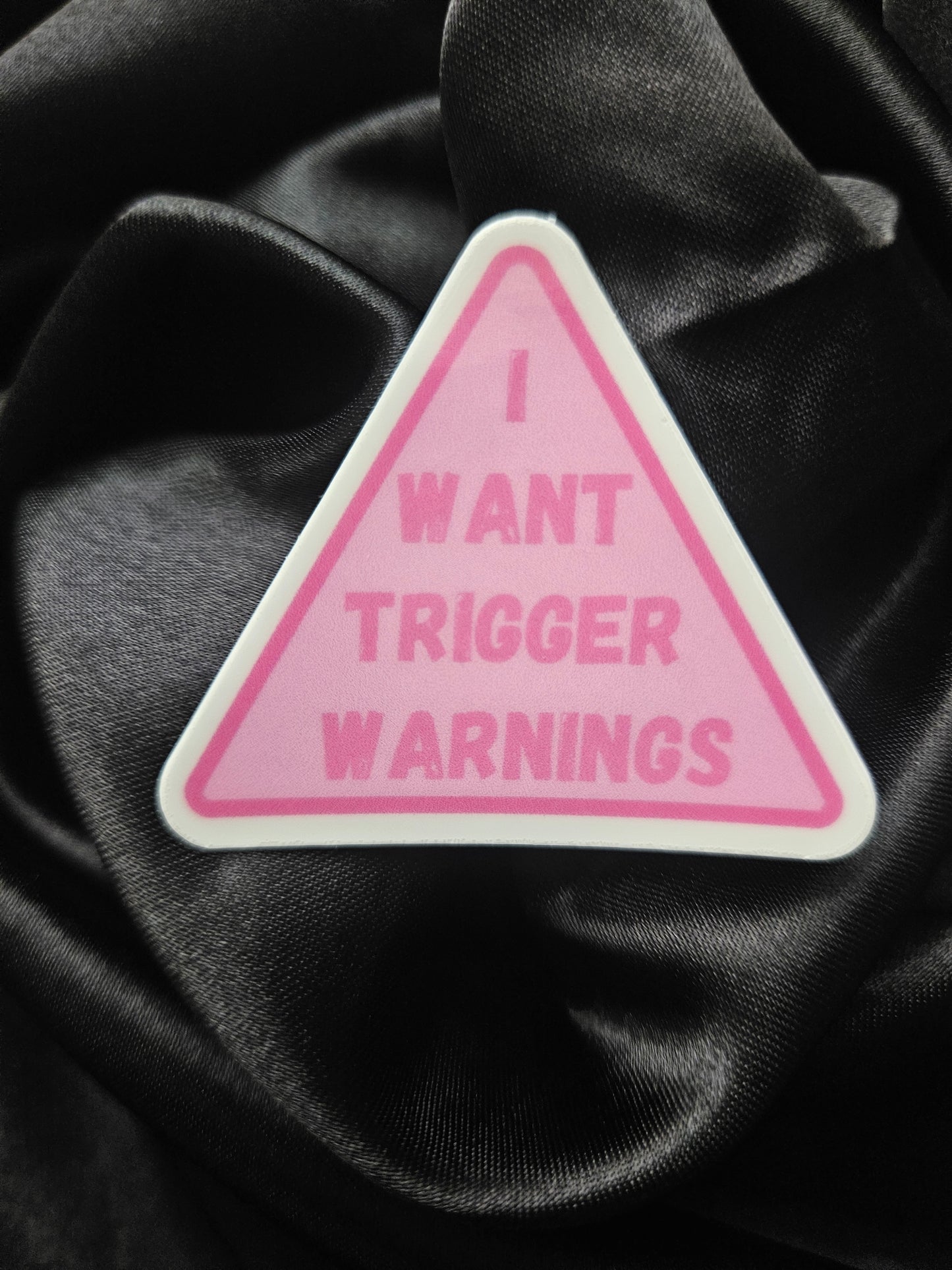 I Want Trigger Warnings Vinyl Sticker