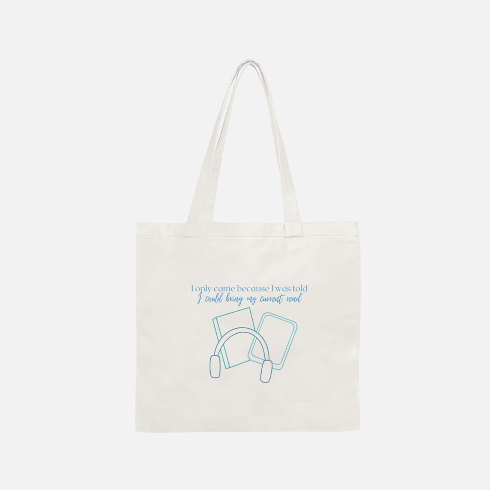 ...I Could Bring My Current Read Tote Bag